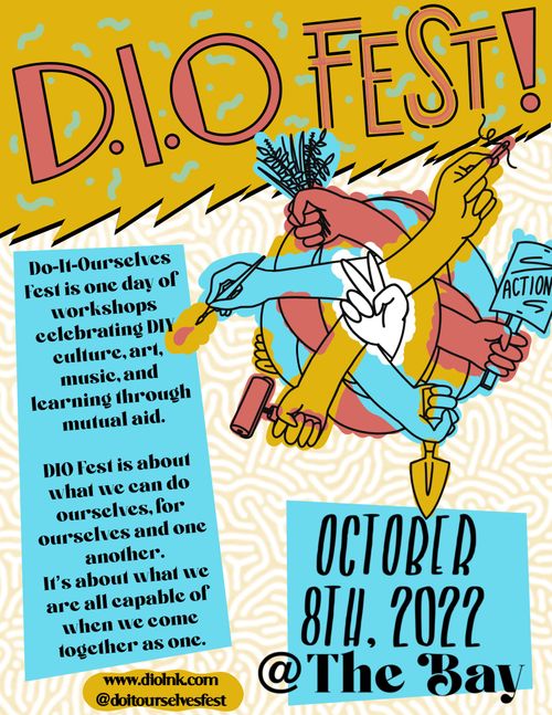 colorful flyer for Do It Ourselves Fest, a day of workshops, art, and music to be held on October 8th at The Bay